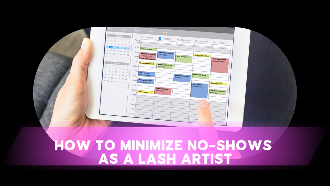 How to Minimize No-Shows as a Lash Artist